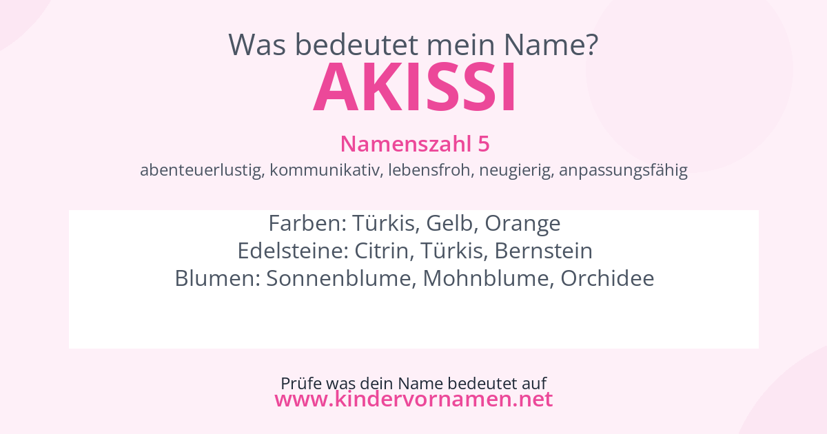 Was bedeutet der Name Akissi?