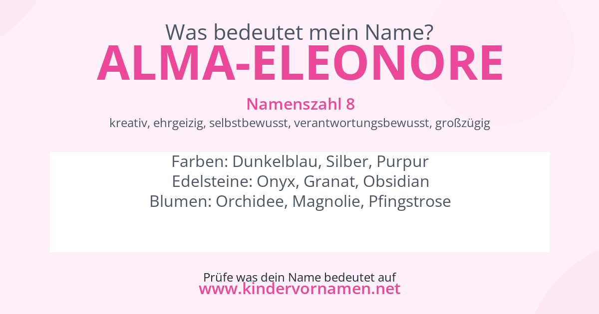 Was bedeutet der Name Alma-Eleonore?