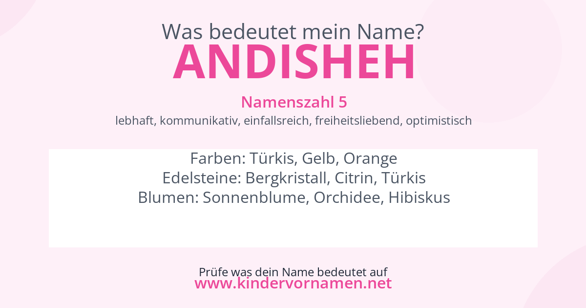 Was bedeutet der Name Andisheh?