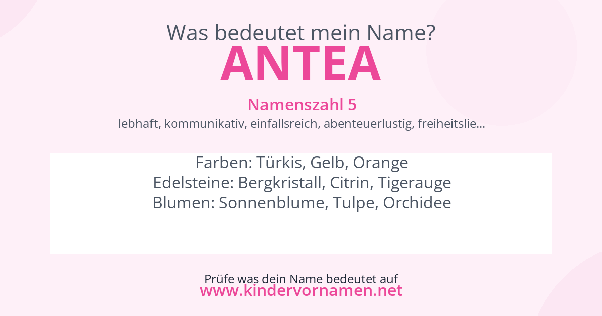 Was bedeutet der Name Antea?