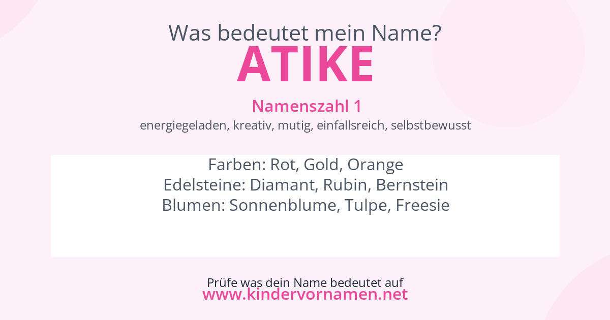 Was bedeutet der Name Atike?