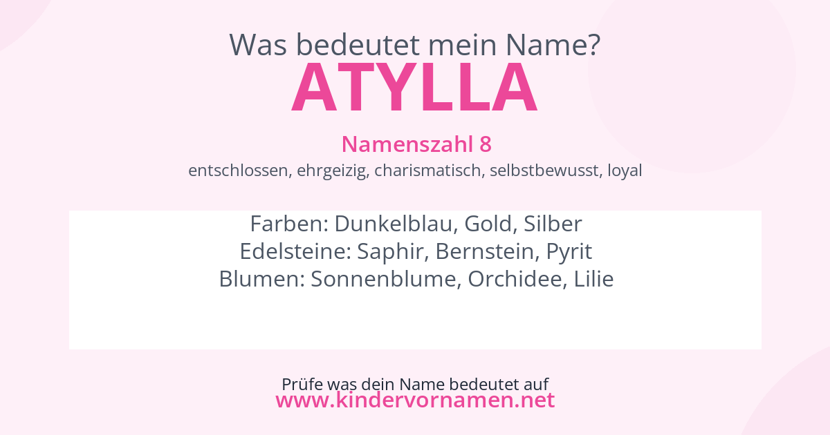 Was bedeutet der Name Atylla?