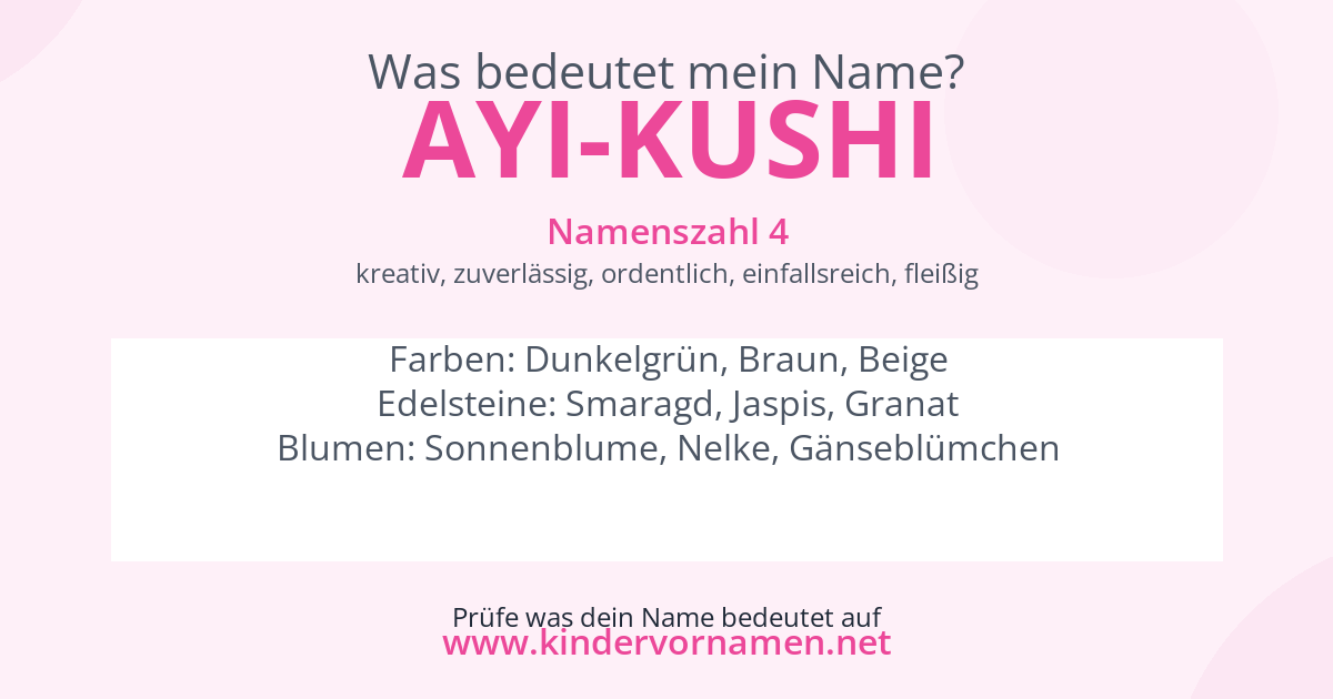 Was bedeutet der Name Ayi-Kushi?