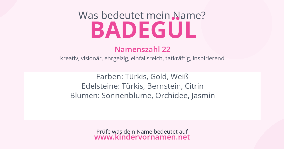 Was bedeutet der Name Badegül?