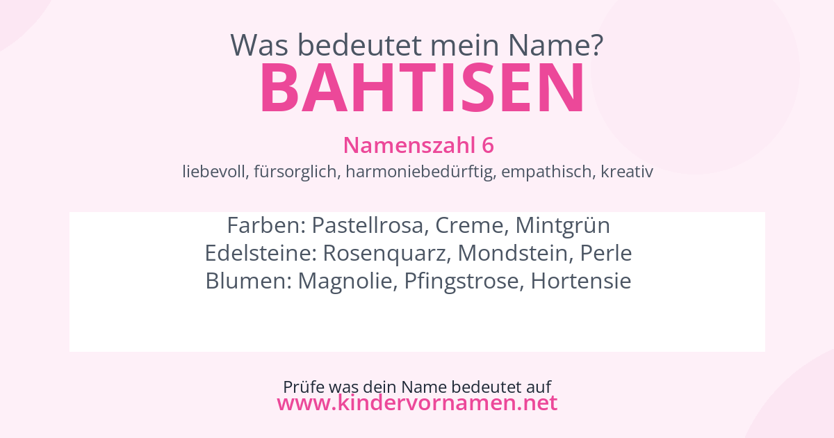 Was bedeutet der Name Bahtisen?