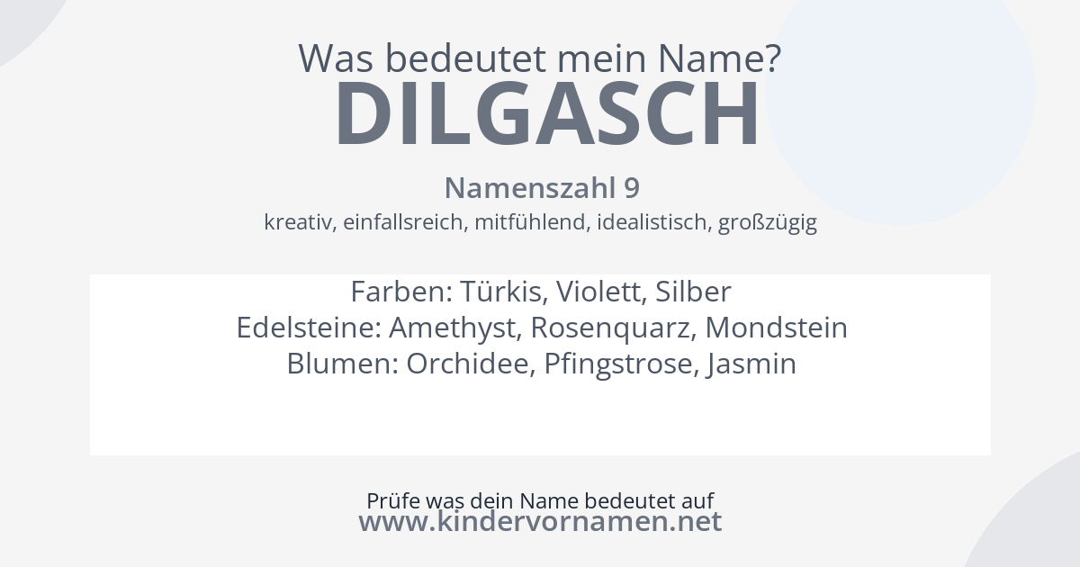 Was bedeutet der Name Dilgasch?