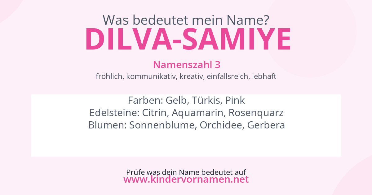 Was bedeutet der Name Dilva-Samiye?