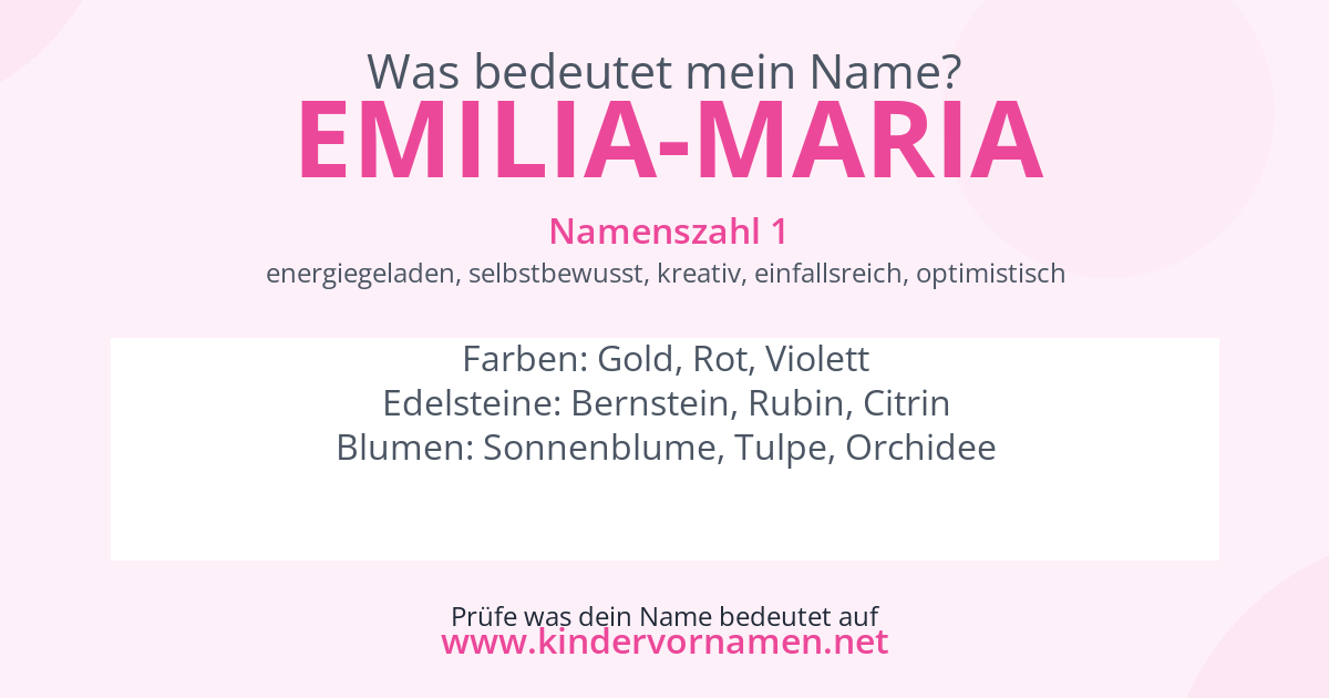 Was bedeutet der Name Emilia-Maria?