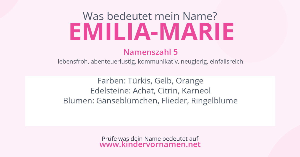 Was bedeutet der Name Emilia-Marie?