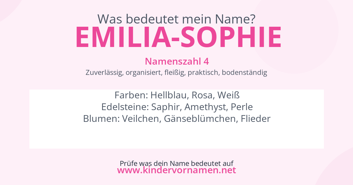 Was bedeutet der Name Emilia-Sophie?