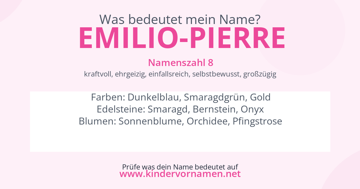 Was bedeutet der Name Emilio-Pierre?
