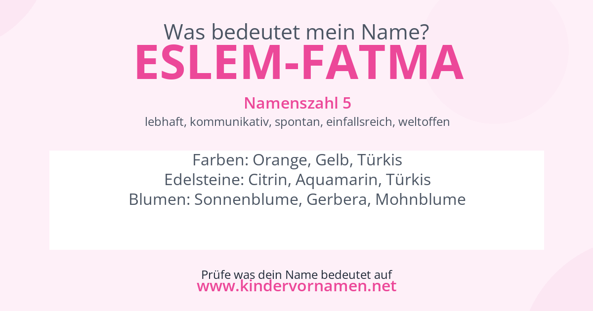 Was bedeutet der Name Eslem-Fatma?