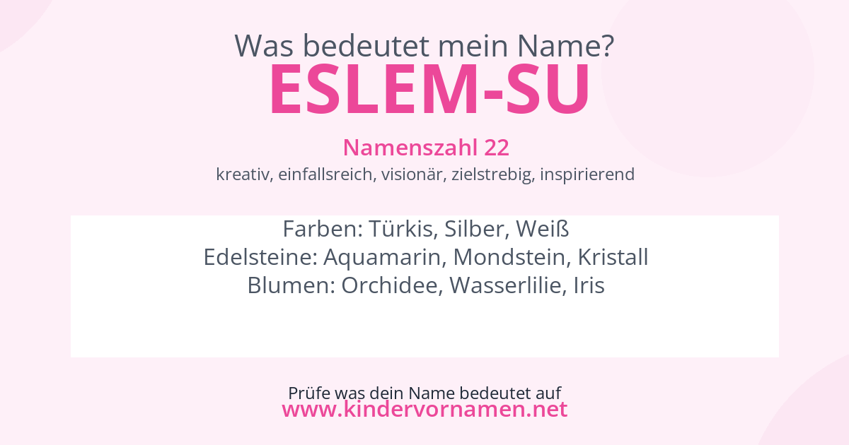 Was bedeutet der Name Eslem-Su?