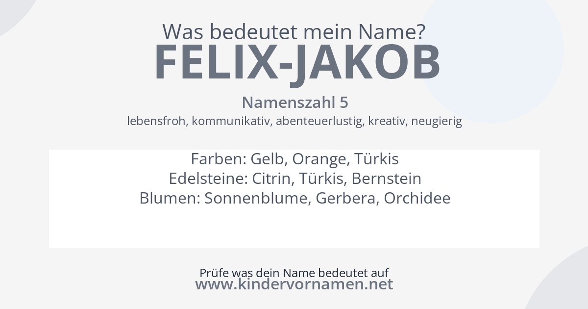 Was bedeutet der Name Felix-Jakob?