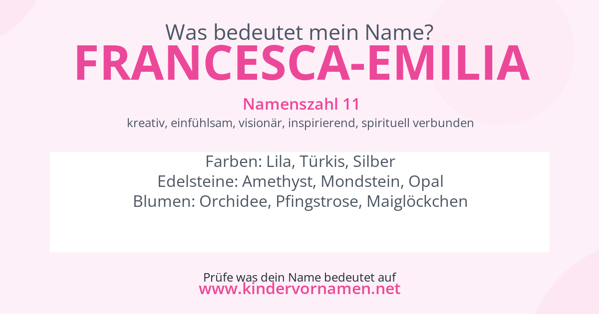 Was bedeutet der Name Francesca-Emilia?
