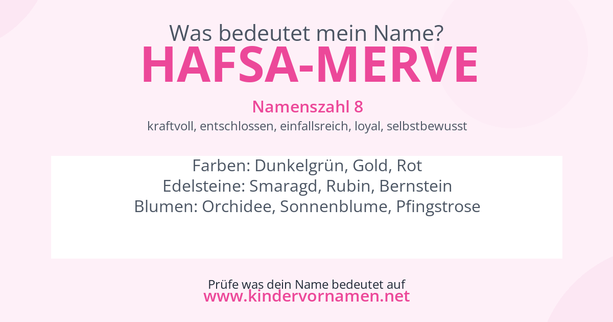 Was bedeutet der Name Hafsa-Merve?
