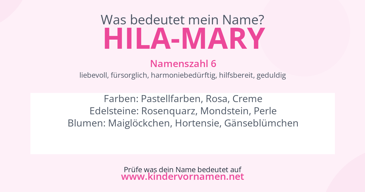 Was bedeutet der Name Hila-Mary?