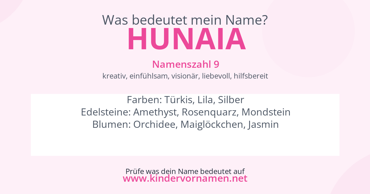 Was bedeutet der Name Hunaia?