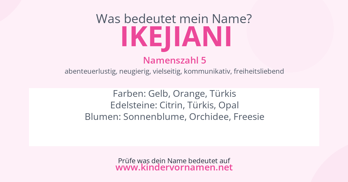 Was bedeutet der Name Ikejiani?