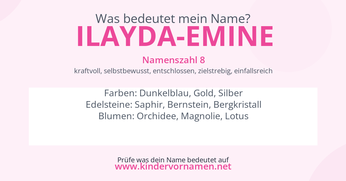 Was bedeutet der Name Ilayda-Emine?