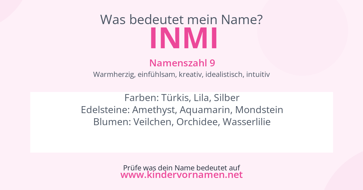 Was bedeutet der Name Inmi?
