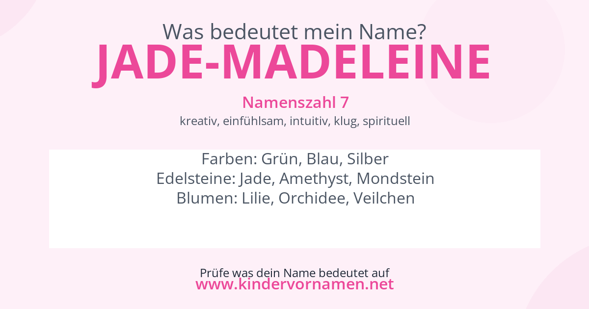 Was bedeutet der Name Jade-Madeleine?