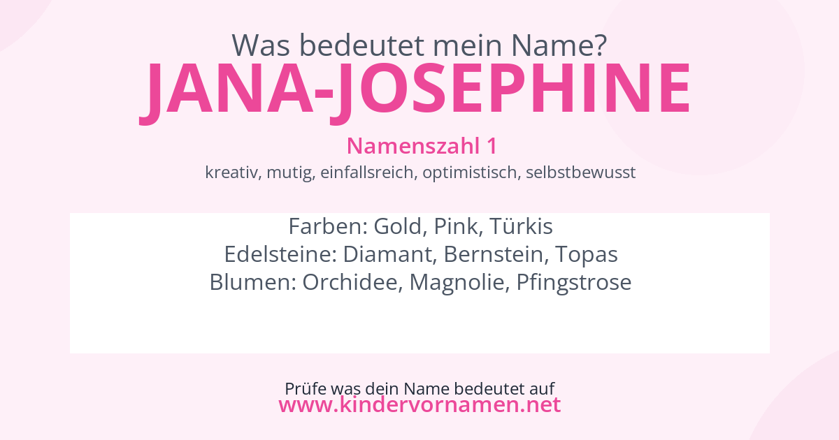 Was bedeutet der Name Jana-Josephine?