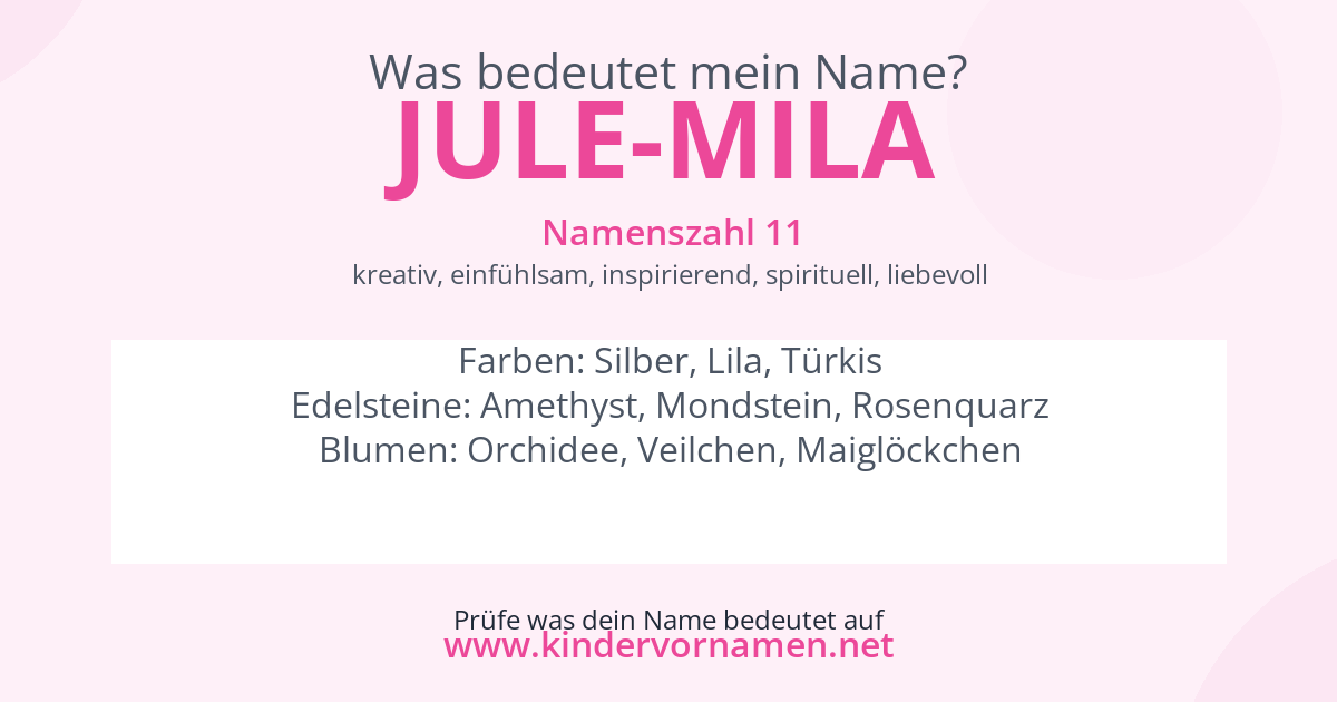 Was bedeutet der Name Jule-Mila?