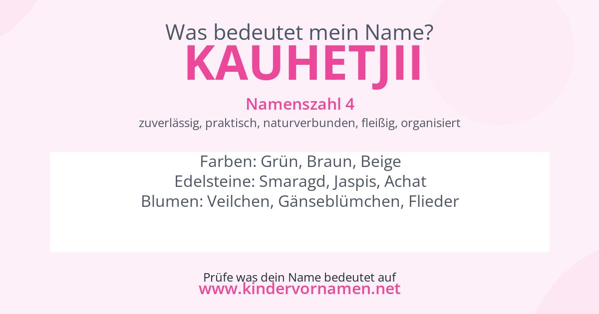 Was bedeutet der Name Kauhetjii?