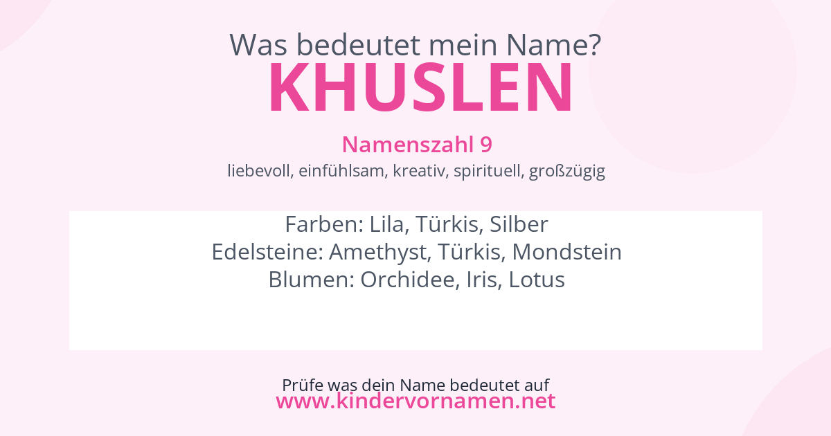 Was bedeutet der Name Khuslen?