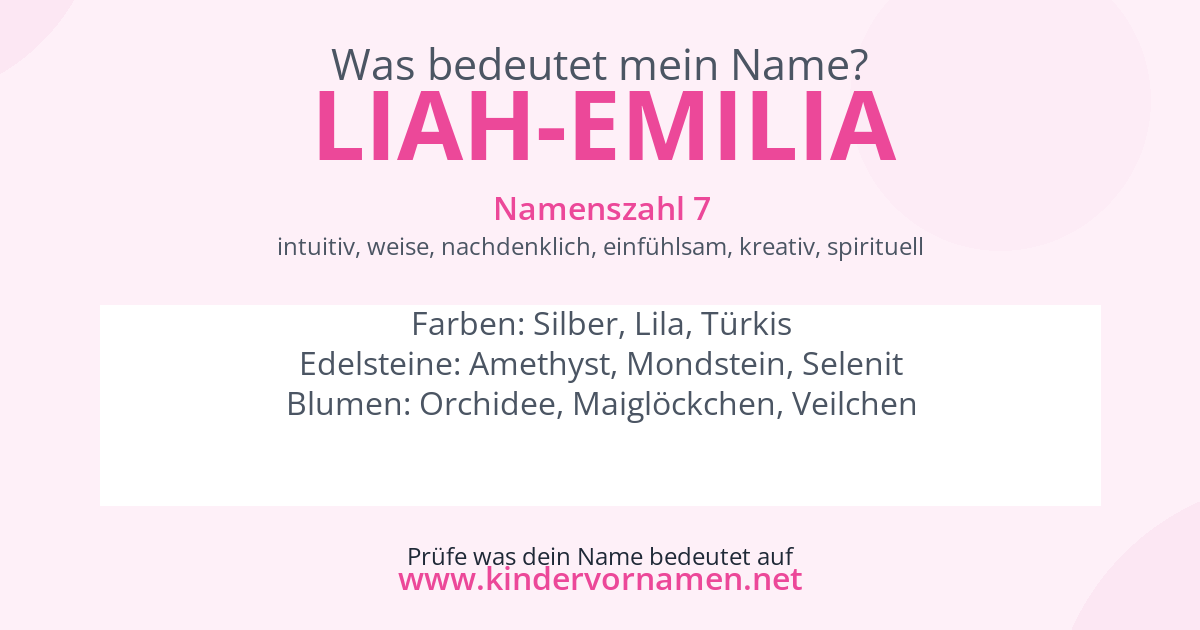 Was bedeutet der Name Liah-Emilia?
