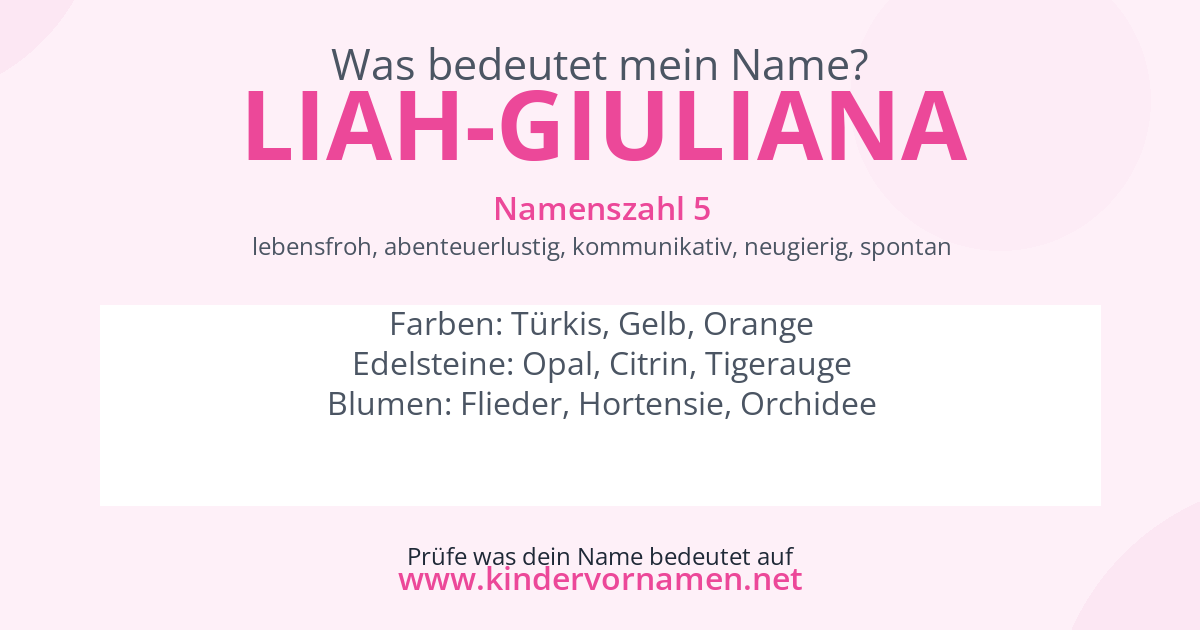 Was bedeutet der Name Liah-Giuliana?