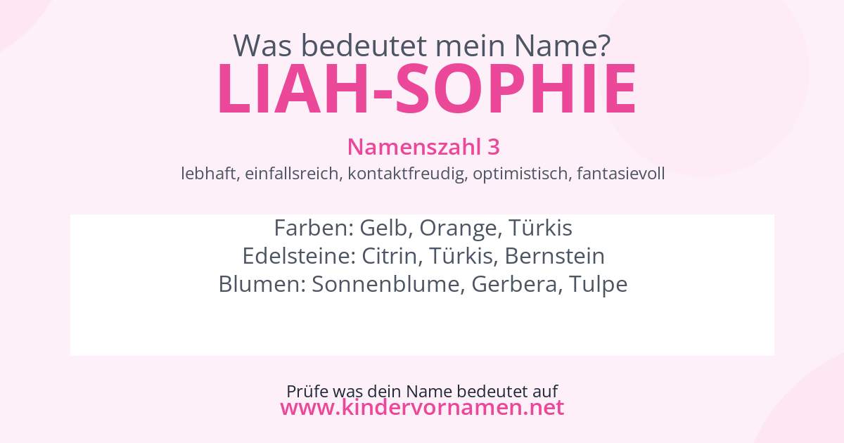 Was bedeutet der Name Liah-Sophie?