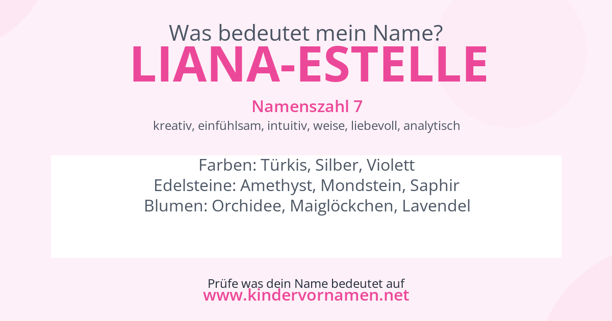 Was bedeutet der Name Liana-Estelle?