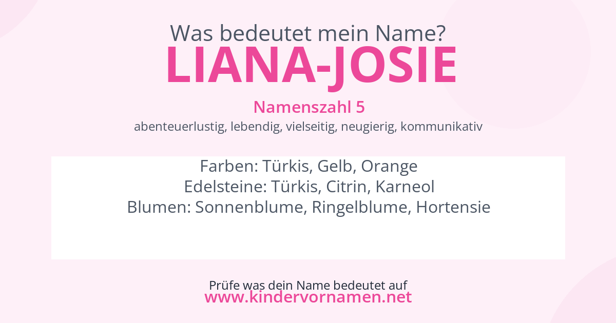 Was bedeutet der Name Liana-Josie?