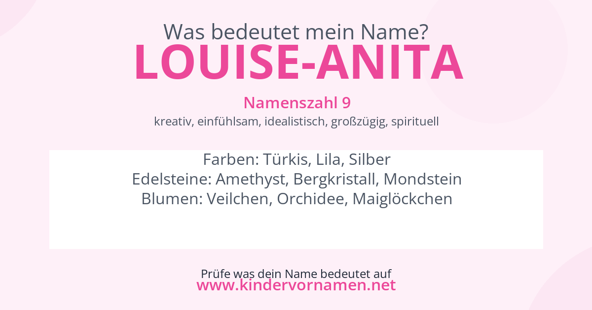 Was bedeutet der Name Louise-Anita?
