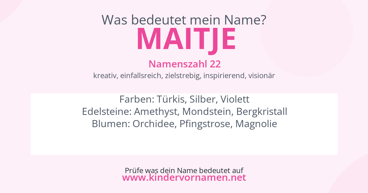 Was bedeutet der Name Maitje?