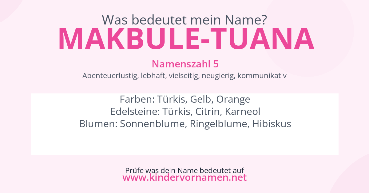 Was bedeutet der Name Makbule-Tuana?