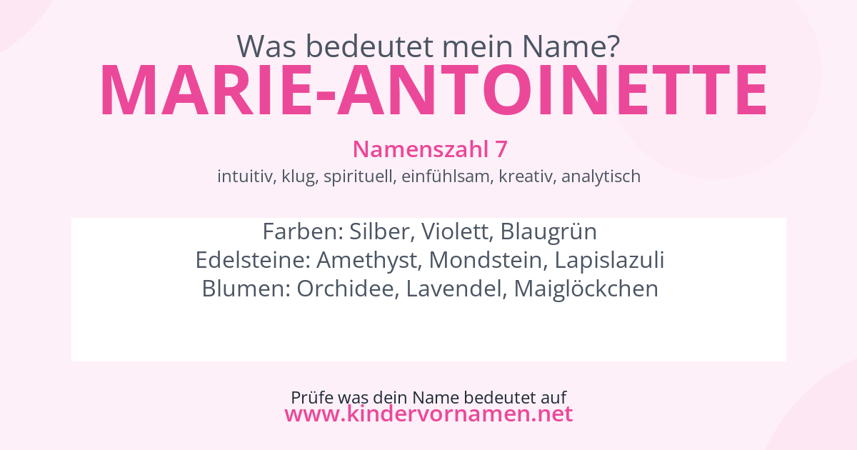 Was bedeutet der Name Marie-Antoinette?