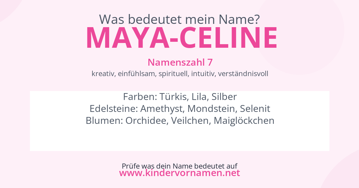 Was bedeutet der Name Maya-Celine?