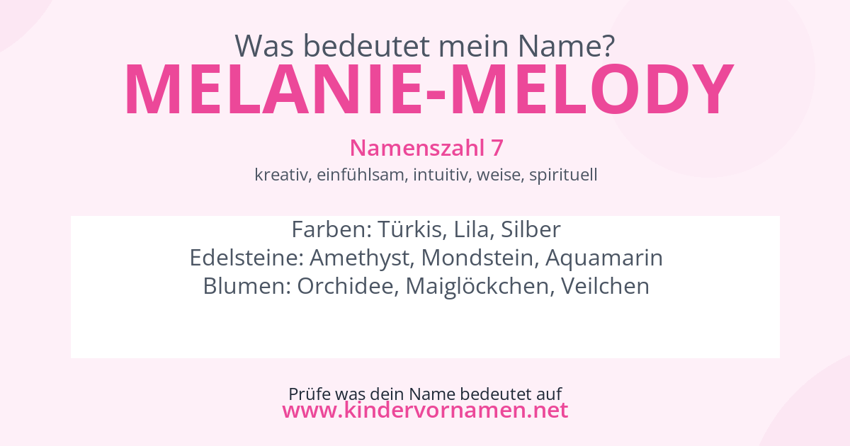 Was bedeutet der Name Melanie-Melody?