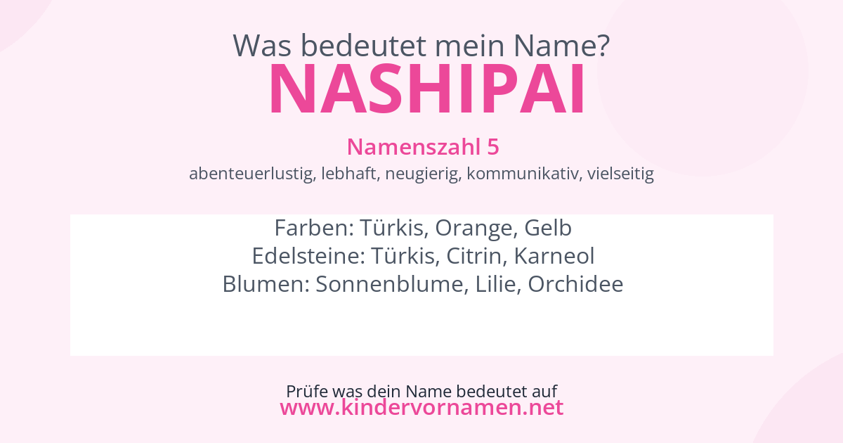 Was bedeutet der Name Nashipai?