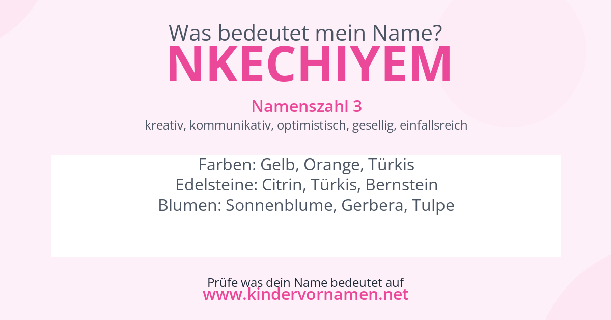 Was bedeutet der Name Nkechiyem?