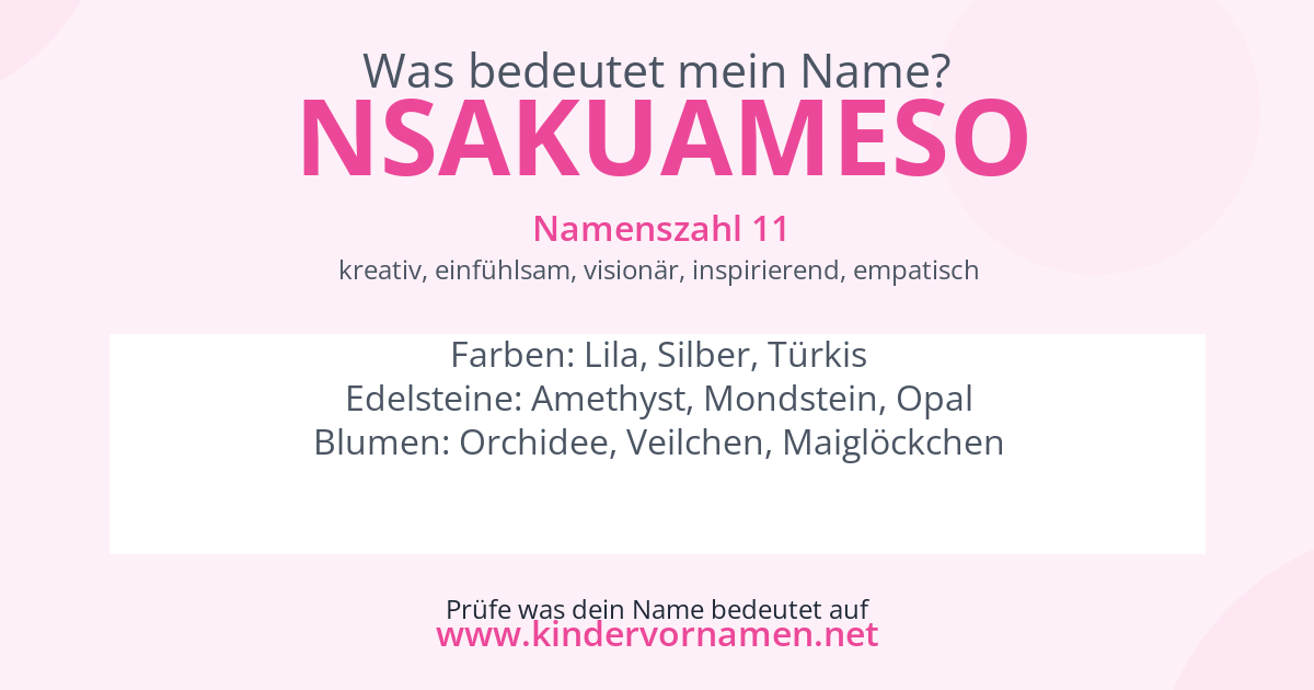 Was bedeutet der Name Nsakuameso?