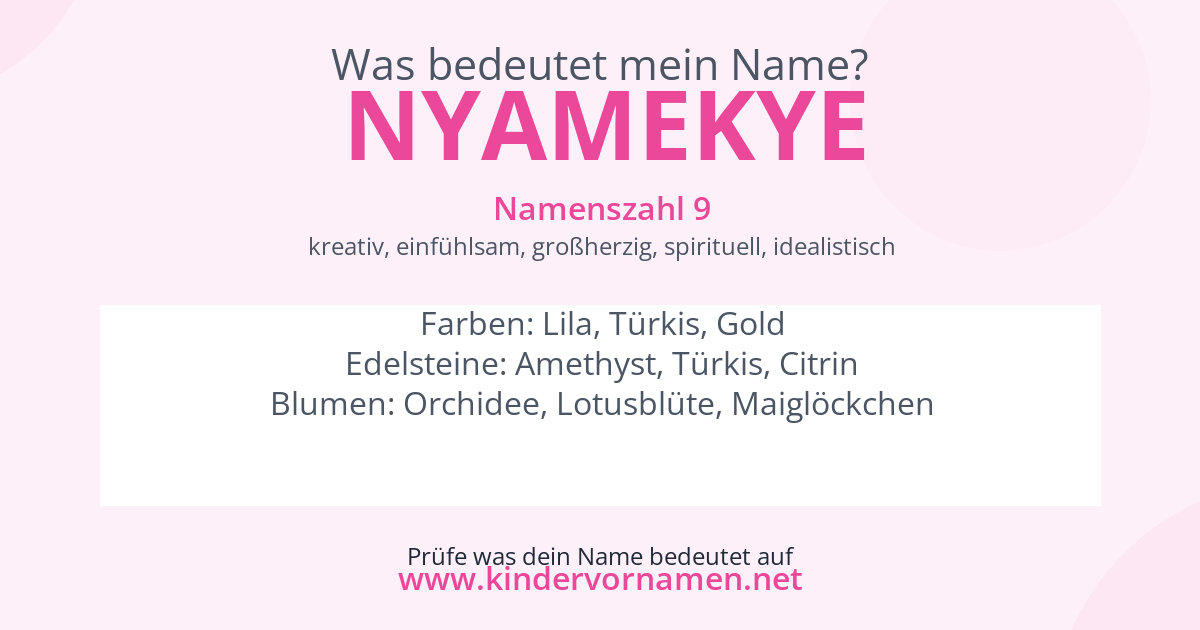 Was bedeutet der Name Nyamekye?