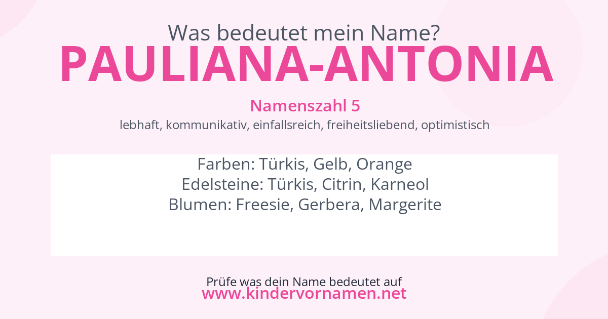 Was bedeutet der Name Pauliana-Antonia?