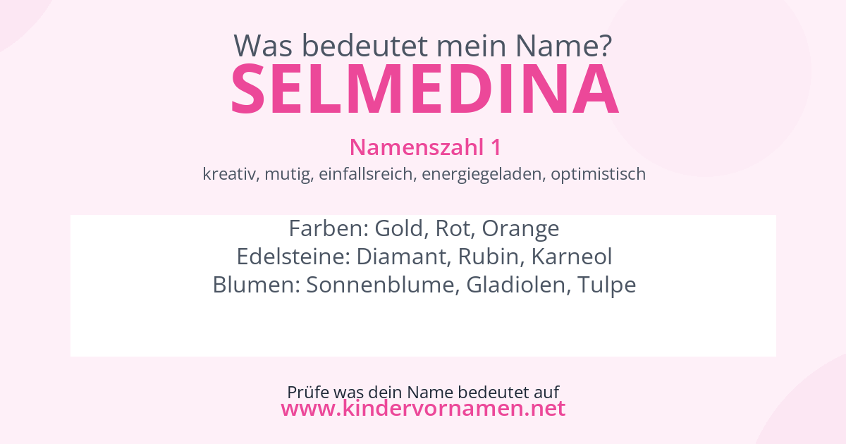 Was bedeutet der Name Selmedina?