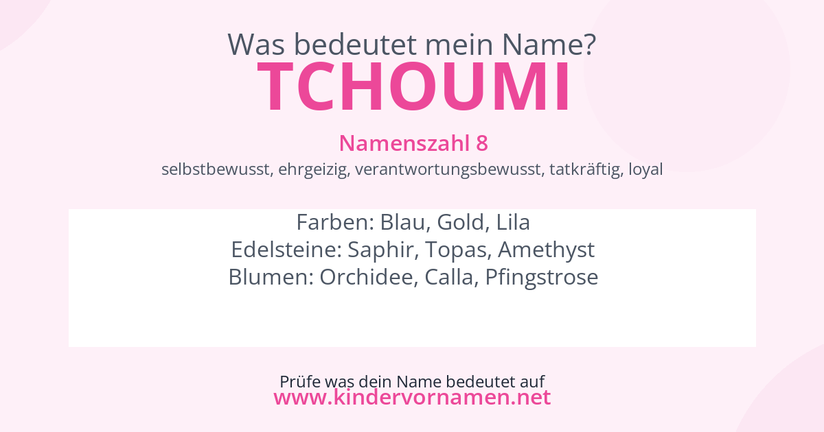 Was bedeutet der Name Tchoumi?