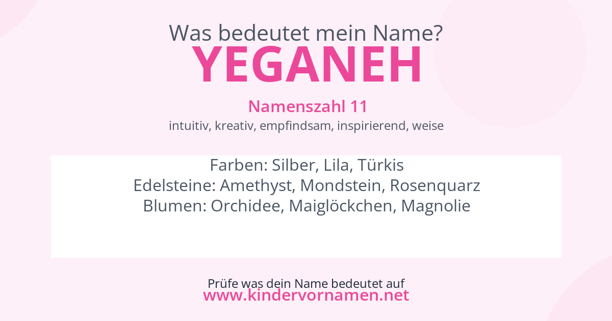 Was bedeutet der Name Yeganeh?